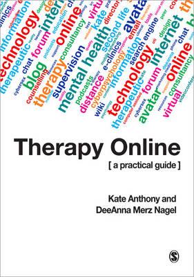Therapy Online (Us Only): A Practical Guide - Anthony, Kate, and Merz Nagel, Deeanna