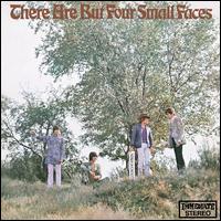 There Are But Four Small Faces - Small Faces