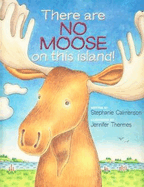 There Are No Moose on This Island!