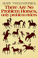 There are No Problem Horses, Only Problem Riders