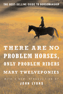 There are No Problem Horses, Only Problem Riders