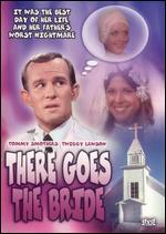There Goes the Bride
