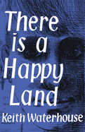 There is a Happy Land