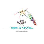 There Is a Place...