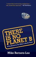 There Is No Planet B