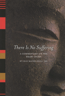 There is No Suffering: A Commentary on the Heart Sutra