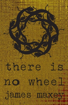There Is No Wheel - Schubert, Edmund R (Introduction by), and Word Balloon Books (Editor), and Maxey, James