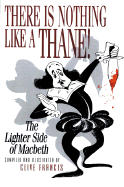 There Is Nothing Like a Thane!: The Lighter Side of Macbeth