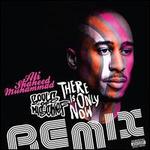 There Is Only Now Remixes [10"]