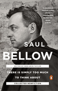 There Is Simply Too Much to Think about: Collected Nonfiction