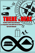 There to Here: Another Justin Case Adventure