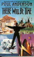 There Will Be Time - Anderson, Poul