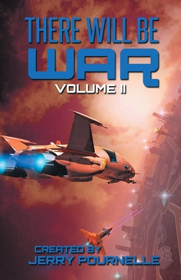 There Will Be War Volume II - Pournelle, Jerry (Editor), and Carr, John F (Editor)