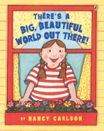 There's a Big Beautiful World Out There!