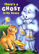 There's a Ghost in My House