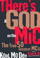 There's a God on the MIC: The True 50 Greatest MCs