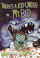 There's a Kid Under My Bed