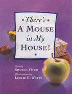 There's a Mouse in My House