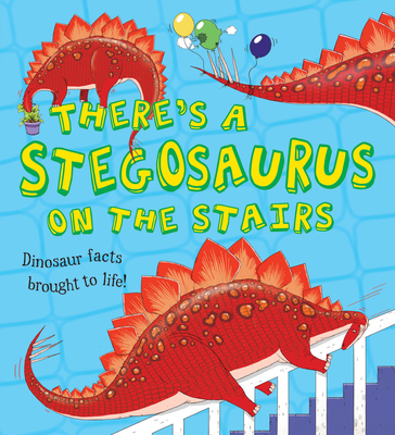 There's a Stegosaurus on the Stairs - Symons, Ruth, and Jarvis, Chris