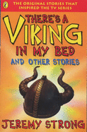 There's a Viking in my bed and other stories