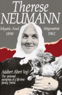 Therese Neumann: Mystic and Stigmatist