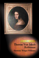 Therese Von Jakob Robinson: A Biographical Portrait