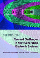 Thermal Challanges in Next Generation Electronic Systems - Joshi, Yogendra, Et Al