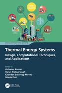 Thermal Energy Systems: Design, Computational Techniques, and Applications