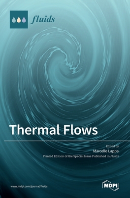 Thermal Flows - Lappa, Marcello (Guest editor)