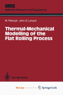 Thermal-Mechanical Modelling of the Flat Rolling Process