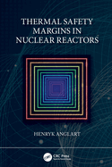 Thermal Safety Margins in Nuclear Reactors