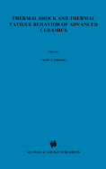 Thermal Shock and Thermal Fatigue Behavior of Advanced Ceramics