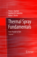 Thermal Spray Fundamentals: From Powder to Part