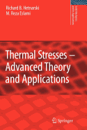Thermal Stresses-Advanced Theory and Applications