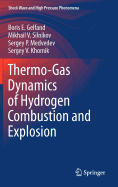 Thermo-Gas Dynamics of Hydrogen Combustion and Explosion