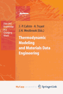 Thermodynamic Modeling and Materials Data Engineering