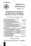 Thermodynamic Modeling of Geologic Materials: Minerals, Fluids, and Melts