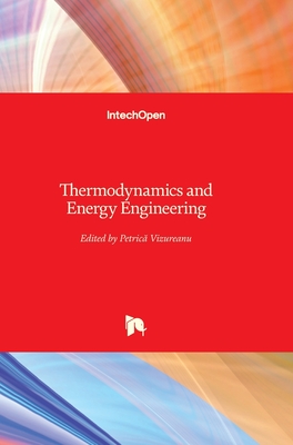 Thermodynamics and Energy Engineering - Vizureanu, Petrica (Editor)