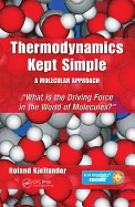 Thermodynamics Kept Simple - A Molecular Approach: What is the Driving Force in the World of Molecules?