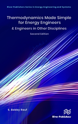 Thermodynamics Made Simple for Energy Engineers: & Engineers in Other Disciplines - Rauf, S Bobby