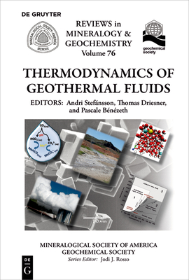 Thermodynamics of Geothermal Fluids - Stef�nsson, Andri (Editor), and Driesner, Thomas (Editor), and B�n�zeth, Pascale (Editor)