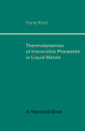 Thermodynamics of Irreversible Processes in Liquid Metals