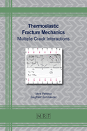 Thermoelastic Fracture Mechanics: Multiple Crack Interactions