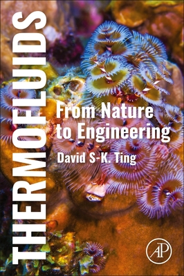 Thermofluids: From Nature to Engineering - Ting, David