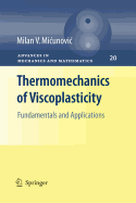 Thermomechanics of Viscoplasticity: Fundamentals and Applications