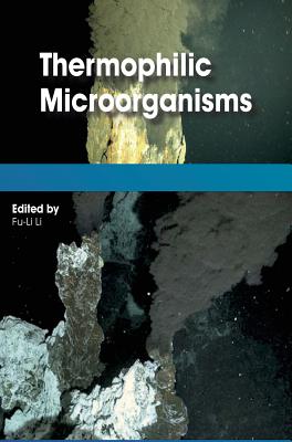 Thermophilic Microorganisms - Li, Fu-Li (Editor)