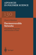 Thermoreversible Networks: Viscoelastic Properties and Structure of Gels