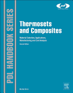 Thermosets and Composites: Material Selection, Applications, Manufacturing and Cost Analysis