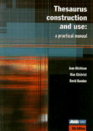 Thesaurus Construction and Use: A Practical Manual