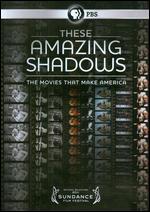 These Amazing Shadows